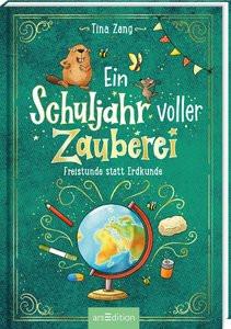 Ein Schuljahr voller Zauberei - Freistunde statt Erdkunde (Ein Schuljahr voller Zauberei 3) Zang, Tina; Reckers, Sandra (Illustrationen) Copertina rigida 