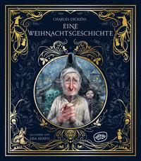 Eine Weihnachtsgeschichte Dickens, Charles; Aisato, Lisa; Haefs, Gabriele (Übersetzung) Copertina rigida 