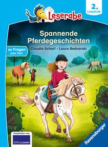 Spannende Pferdegeschichten - Lesen lernen mit dem Leseraben - Erstlesebuch - Kinderbuch ab 7 Jahren - Lesen üben 2. Klasse Mädchen und Jungen (Leserabe 2. Klasse) Scharf, Claudia; Bednarski, Laura (Illustrationen) Gebundene Ausgabe 