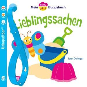 Baby Pixi (unkaputtbar) 46: Mein Baby-Pixi Buggybuch: Lieblingssachen Dolinger, Igor; Dolinger, Igor (Illustrationen) Gebundene Ausgabe 