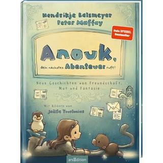 Anouk, dein nächstes Abenteuer ruft! (Anouk 2) Balsmeyer, Hendrikje; Maffay, Peter; Tourlonias, Joëlle (Illustrationen) Couverture rigide 