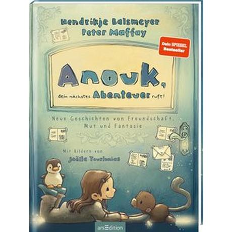 Anouk, dein nächstes Abenteuer ruft! (Anouk 2) Balsmeyer, Hendrikje; Maffay, Peter; Tourlonias, Joëlle (Illustrationen) Couverture rigide 