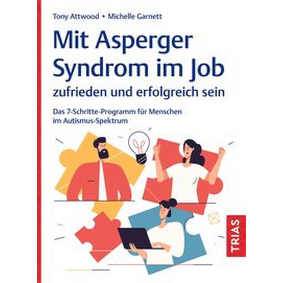   Mit Asperger-Syndrom im Job zufrieden und erfolgreich sein 