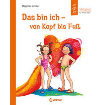 Das bin ich - von Kopf bis Fuß (Starke Kinder, glückliche Eltern)