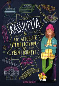 Kassiopeia & die absolute Perfektion von Peinlichkeit Burghard, Kirstin Couverture rigide 