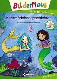 Bildermaus - Meermädchengeschichten Benn, Amelie; Loewe Erstlesebücher (Hrsg.); Daub, Leonie (Illustrationen) Gebundene Ausgabe 