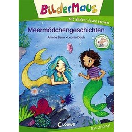 Bildermaus - Meermädchengeschichten Benn, Amelie; Loewe Erstlesebücher (Hrsg.); Daub, Leonie (Illustrationen) Gebundene Ausgabe 