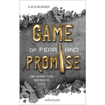 Game of Fear and Promise - Spannungsgeladene Dystopie ab 14 Jahren für alle Fans von 'Squid Game' und 'Tribute von Panem'. Mit spektakulärer Metallicfolienveredelung auf dem Cover!