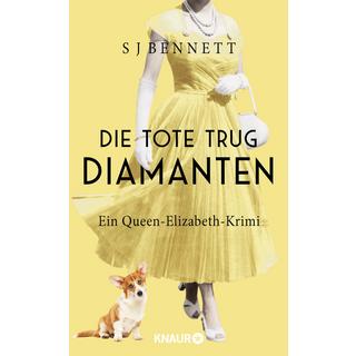 Die Tote trug Diamanten Bennett, S. J.; Löcher-Lawrence, Werner (Übersetzung) Copertina rigida 