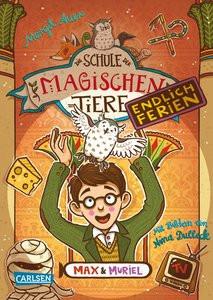 Die Schule der magischen Tiere. Endlich Ferien 7: Max und Muriel Auer, Margit; Dulleck, Nina (Illustrationen) Gebundene Ausgabe 