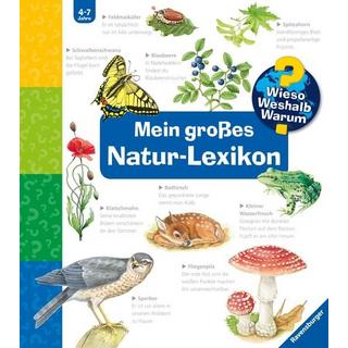 Wieso? Weshalb? Warum? Mein grosses Natur-Lexikon Noa, Sandra; von Hacht, Esther (Illustrationen); Henkel, Christine (Illustrationen); Walentowitz, Steffen (Illustrationen); Pahlke, Tobias (Illustrationen) Copertina rigida 