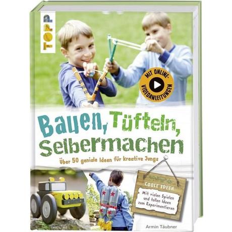 Gebundene Ausgabe Armin Täubner Bauen, tüfteln, selbermachen 