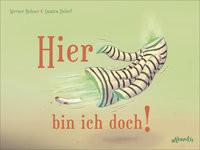 Hier bin ich doch! Rohner, Werner; Belorf, Samira (Illustrationen) Couverture rigide 