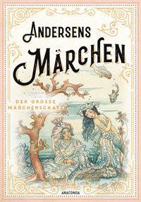 Andersens Märchen Andersen, Hans Christian; Mann, Mathilde (Übersetzung) Couverture rigide 