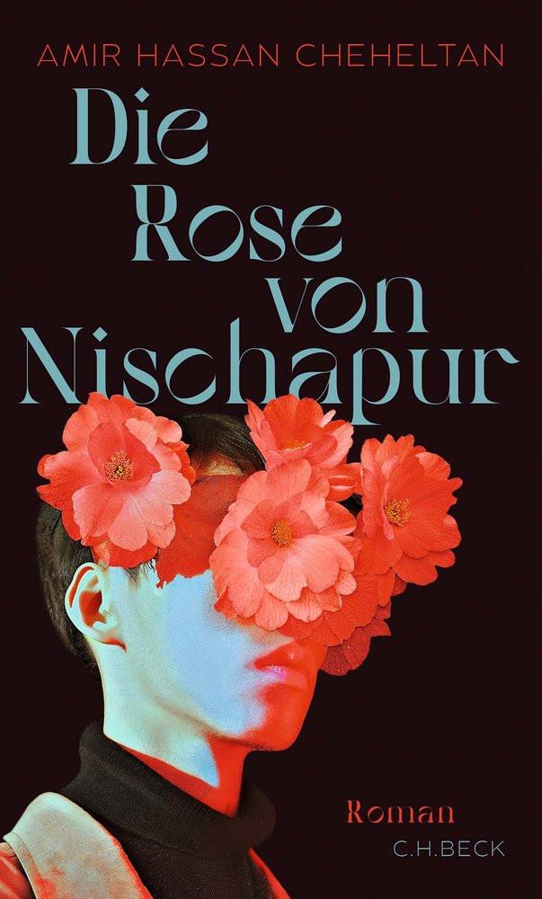 Die Rose von Nischapur Cheheltan, Amir Hassan; Himmelreich, Jutta (Übersetzung) Copertina rigida 