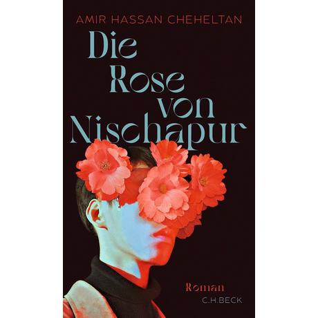 Die Rose von Nischapur Cheheltan, Amir Hassan; Himmelreich, Jutta (Übersetzung) Copertina rigida 