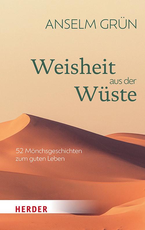 Weisheit aus der Wüste Grün, Anselm; Walter, Rudolf (Hrsg.) Taschenbuch 