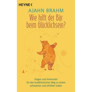 Wie hilft der Bär beim Glücklichsein? Brahm, Ajahn; Weingart, Karin (Übersetzung) Libro in brossura 