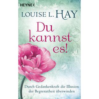 Du kannst es! Hay, Louise; Miethe, Manfred (Übersetzung) Taschenbuch 