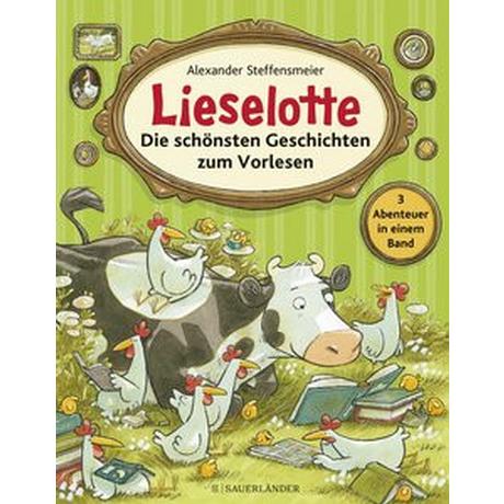 Lieselotte - Die schönsten Geschichten zum Vorlesen Steffensmeier, Alexander Copertina rigida 