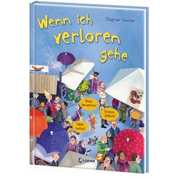 Wenn ich verloren gehe (Starke Kinder, glückliche Eltern)