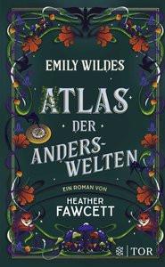 Emily Wildes Atlas der Anderswelten Fawcett, Heather; Kemper, Eva (Übersetzung) Gebundene Ausgabe 