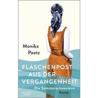 Flaschenpost aus der Vergangenheit - Die Sommerschwestern Peetz, Monika Gebundene Ausgabe 