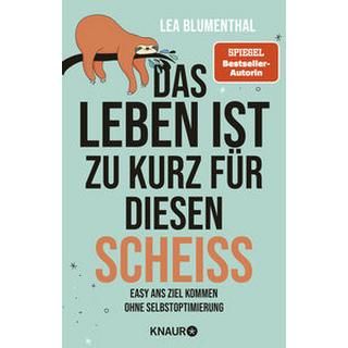 Das Leben ist zu kurz für diesen Scheiß Blumenthal, Lea Taschenbuch 