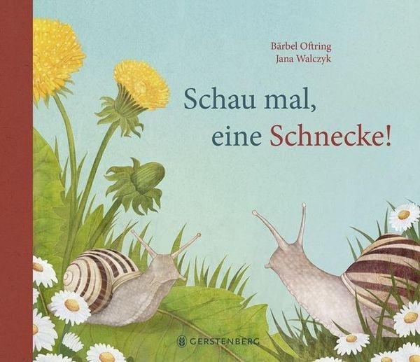 Schau mal, eine Schnecke! Bärbel Oftring Couverture rigide 