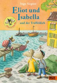 Eliot und Isabella und der Trüffeldieb Siegner, Ingo Copertina rigida 