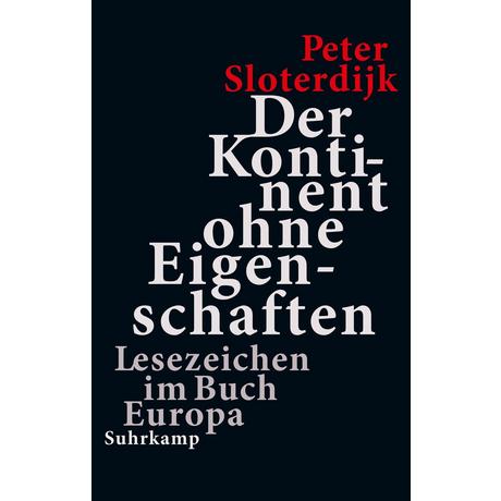 Der Kontinent ohne Eigenschaften Sloterdijk, Peter Gebundene Ausgabe 