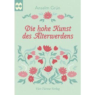 Die hohe Kunst des Älterwerdens Grün, Anselm Copertina rigida 