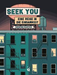 Seek you Radtke, Kristen; Radtke, Kristen (Illustrationen); Kenov, Boris (Übersetzung) Couverture rigide 