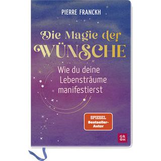 Die Magie der Wünsche. Wie du deine Lebensträume manifestierst Franckh, Pierre Couverture rigide 