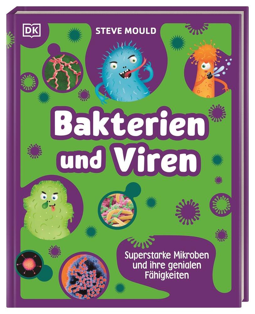 Superstark & Superschlau. Bakterien und Viren Mould, Steve; Reit, Birgit (Adaptiert); DK Verlag - Kids (Hrsg.) Couverture rigide 