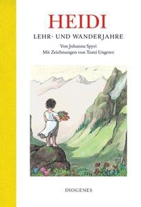 Heidi - Lehr- und Wanderjahre Spyri, Johanna; Ungerer, Tomi; Ungerer, Tomi (Illustrationen) Copertina rigida 