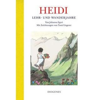 Heidi - Lehr- und Wanderjahre Spyri, Johanna; Ungerer, Tomi; Ungerer, Tomi (Illustrationen) Copertina rigida 