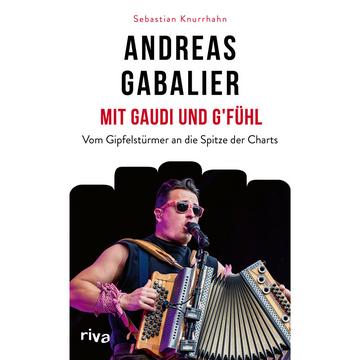 Andreas Gabalier - Mit Gaudi und G'fühl