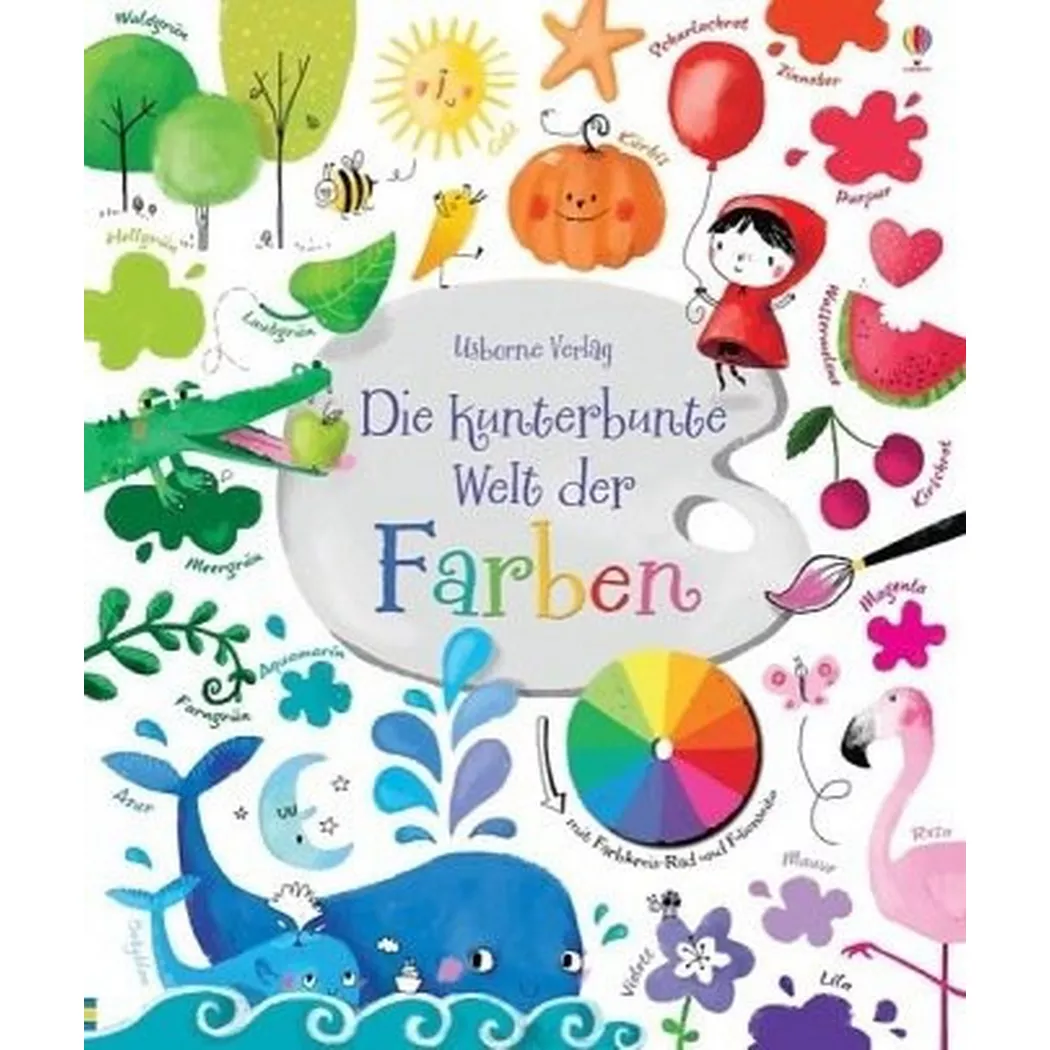 Usborne - Die kunterbunte Welt der Farben