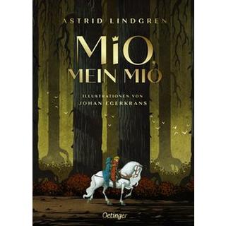 Mio, mein Mio Lindgren, Astrid; Egerkrans, Johan (Illustrationen); Peters, Karl Kurt (Übersetzung) Gebundene Ausgabe 