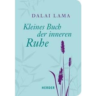 Kleines Buch der inneren Ruhe Dalai Lama, Dalai; Lichtenauer, Karin (Hrsg.); Lichtenauer, Karin (Geleitwort) Livre de poche 