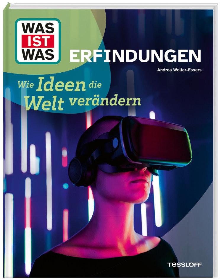 WAS IST WAS Erfindungen. Wie Ideen die Welt verändern Weller-Essers, Andrea Gebundene Ausgabe 