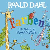 Roald Dahl - Farben Dahl, Roald; Blake, Quentin (Illustrationen) Gebundene Ausgabe 