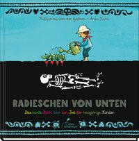 Radieschen von unten von der Gathen, Katharina; Kuhl, Anke (Illustrationen) Copertina rigida 