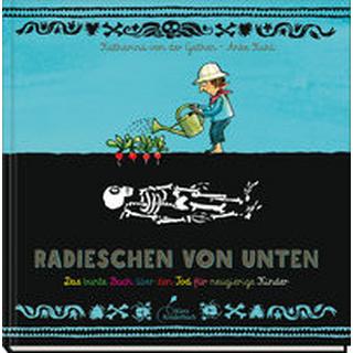 Radieschen von unten von der Gathen, Katharina; Kuhl, Anke (Illustrationen) Copertina rigida 