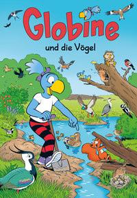 Globine und die Vögel Glättli, Samuel; Aeberli, Sibylle; Glättli, Samuel (Illustrationen) Gebundene Ausgabe 