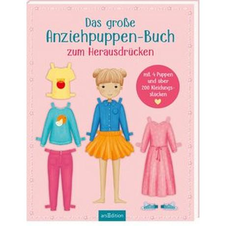 ARS EDITION  Das große Anziehpuppen-Buch zum Herausdrücken 