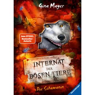 Internat der bösen Tiere, Band 5: Die Schamanin (Bestseller-Tier-Fantasy ab 10 Jahren) Mayer, Gina; Vath, Clara (Illustrationen); Vath, Clara (Umschlaggestaltung) Gebundene Ausgabe 