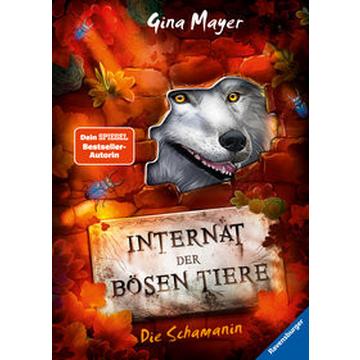 Internat der bösen Tiere, Band 5: Die Schamanin (Bestseller-Tier-Fantasy ab 10 Jahren)