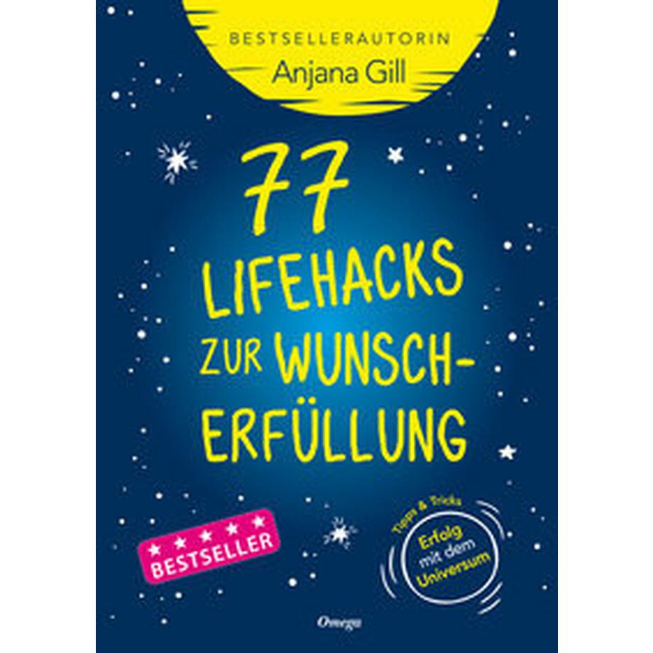   77 Lifehacks zur Wunscherfüllung 